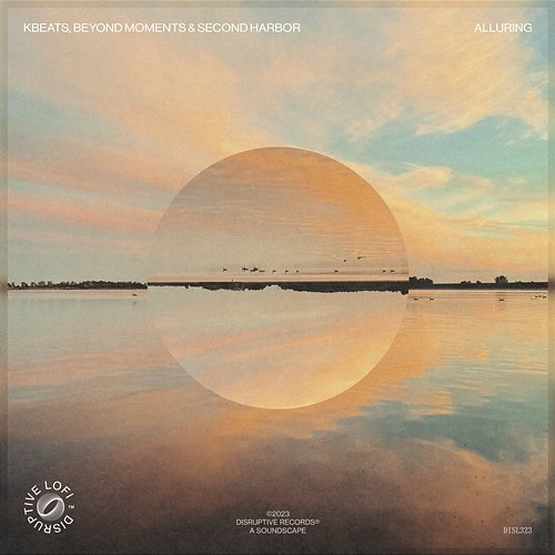 Alluring kBeats, Beyond Moments & Second Harbor feat. Disruptive LoFi