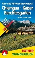 Alm- und Hüttenwanderungen Chiemgau  Kaiser  Berchtesgaden Strauß Andrea, Strauß Andreas