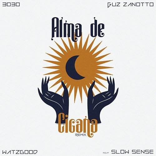 Alma de Cigana - Remix 3030, Guz Zanotto & Watzgood feat. Slow Sense
