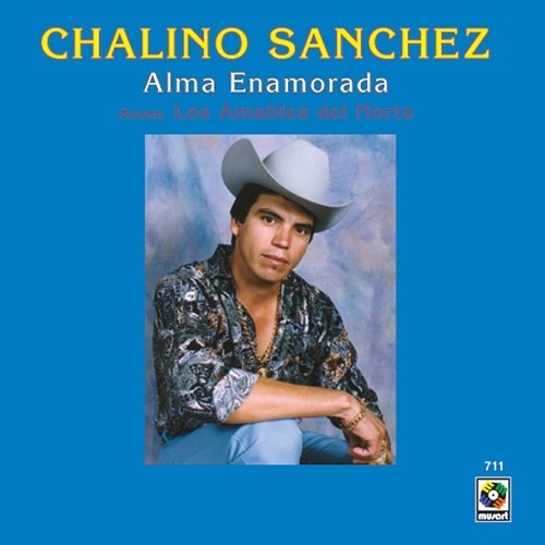 Alma Enamorada Chalino Sanchez feat. Los Amables Del Norte