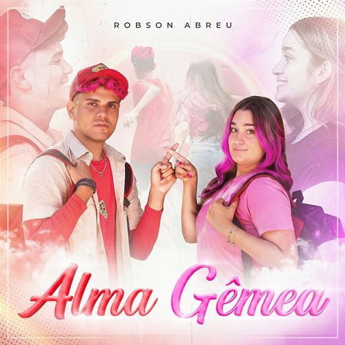 Alma Gêmea Robson Abreu