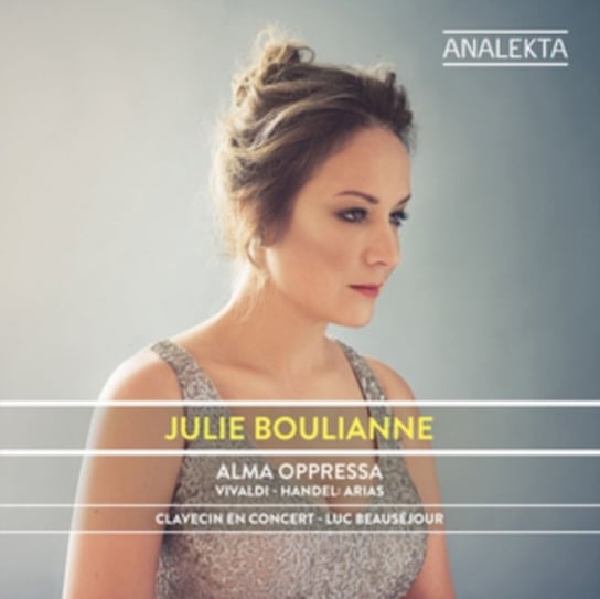 Alma Oppressa - Arias by Vivaldi and Handel Boulianne Julie