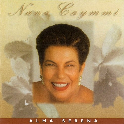 Alma Serena Nana Caymmi