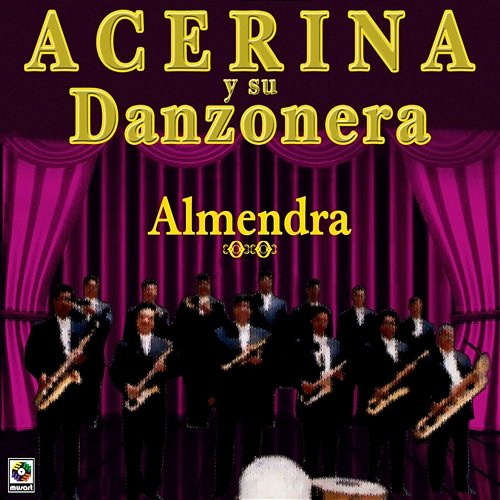 Almendra Acerina Y Su Danzonera
