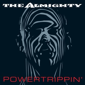 Almighty - Powertrippin' The Almighty