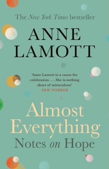 Almost Everything. Notes on Hope Lamott Anne