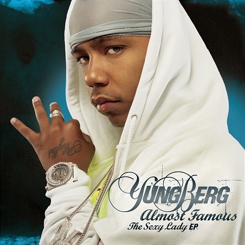 Almost Famous (The Sexy Lady EP) Yung Berg