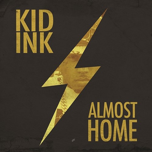 Almost Home Kid Ink