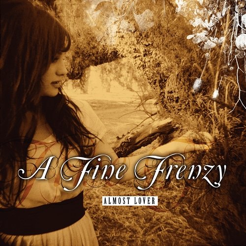 Almost Lover A Fine Frenzy