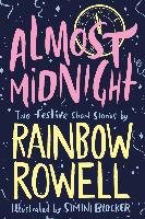 Almost Midnight: Two Festive Short Stories Rowell Rainbow