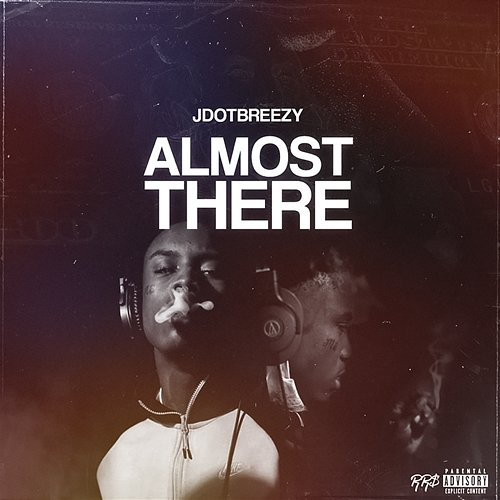 Almost There JDot Breezy