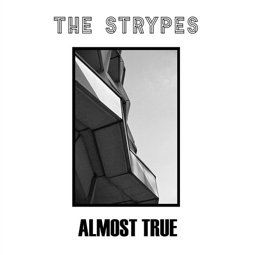 Almost True - EP The Strypes