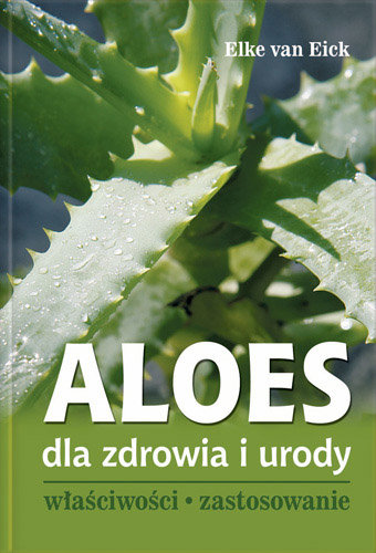 Aloes dla Zdrowia i Urody Van Eick Elke