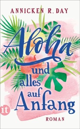 Aloha und alles auf Anfang Insel Verlag