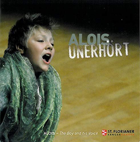 Alois Unerhört The boy and his Voice Various Artists
