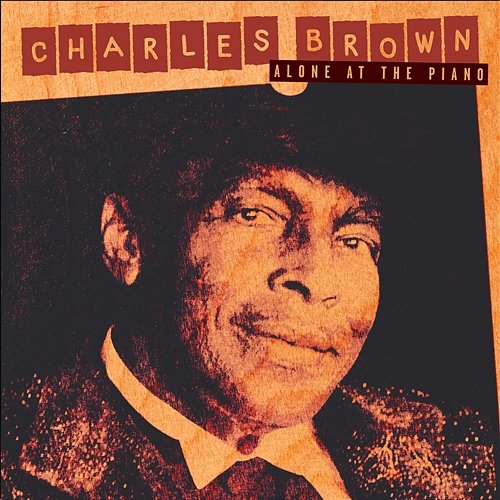 Alone At The Piano Charles Brown