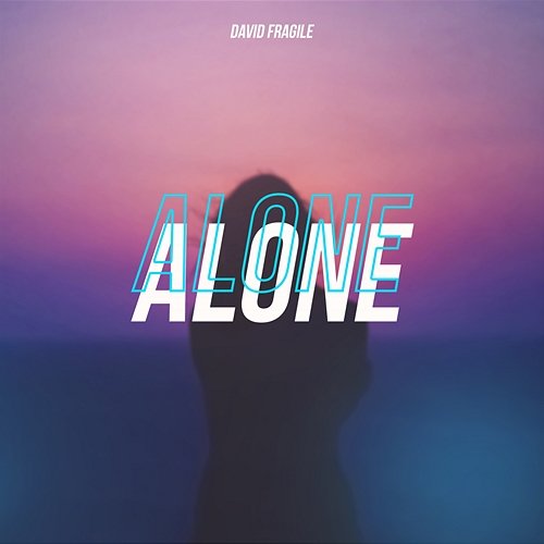 Alone David Fragile