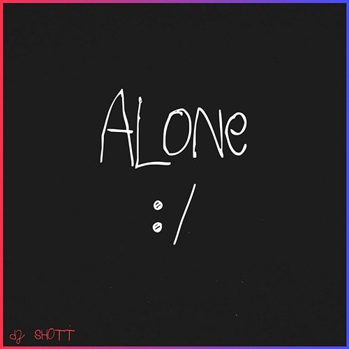 Alone DJ ShoTT