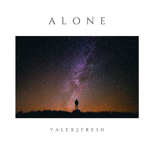 Alone Yalex2Fresh