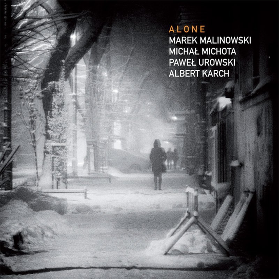 Alone Marek Malinowski Quartet
