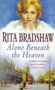 Alone Beneath the Heaven Bradshaw Rita