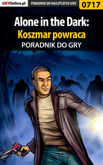 Alone in the Dark: Koszmar powraca - poradnik do gry Jaskólski Marcin lhorror