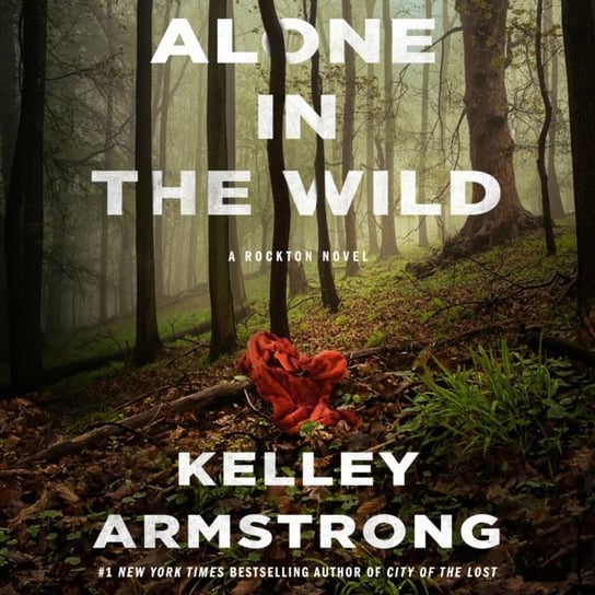 Alone in the Wild Kelley Armstrong