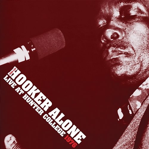 Alone: Live at Hunter College 1976 John Lee Hooker