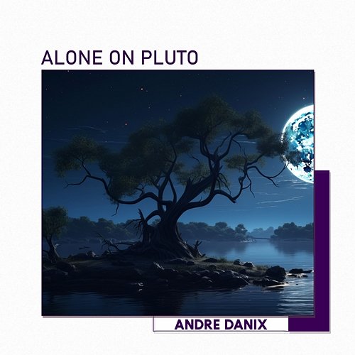 Alone on pluto Andre Danix