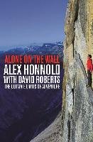 Alone on the Wall Honnold Alex, Roberts David