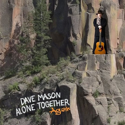 Alone Together Again Dave Mason