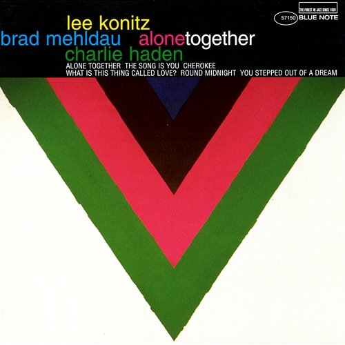 Alone Together Lee Konitz, Brad Mehldau, Charlie Haden