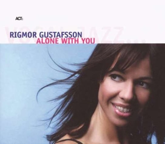 Alone With You Gustafsson Rigmor, Danielsson Lars