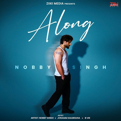 Along Jonamm Sailbrahia & B Vik, Nobby Dhillon