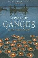 Along the Ganges Trojanow Ilija