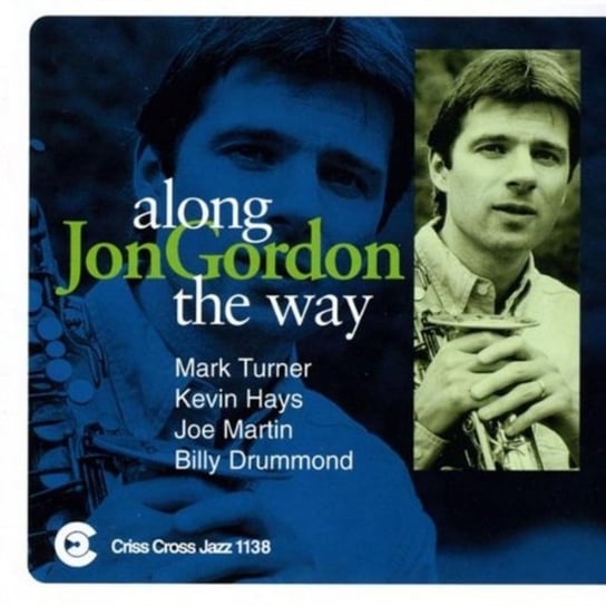 Along The Way Jon Gordon Quartet/Quintet