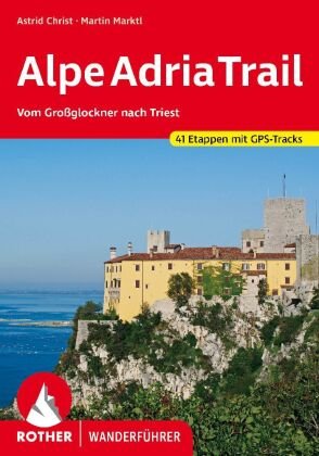 AlpeAdriaTrail Bergverlag Rother