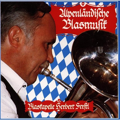 Alpenländische Blasmusik Blaskapelle Herbert Ferstl