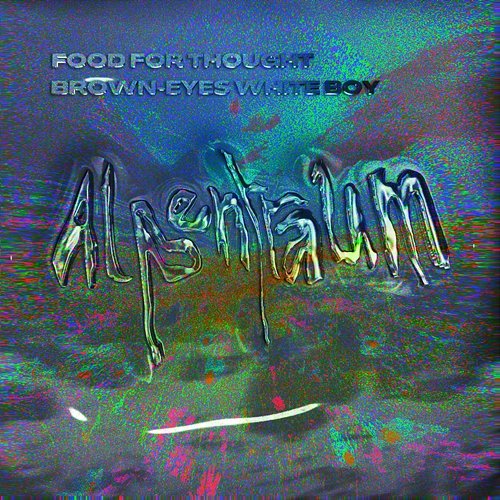 Alpentraum Food for Thought feat. Brown-Eyes White Boy