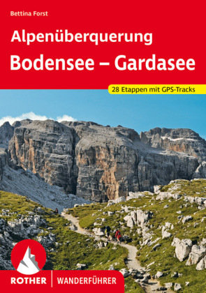 Alpenüberquerung Bodensee - Gardasee Bergverlag Rother
