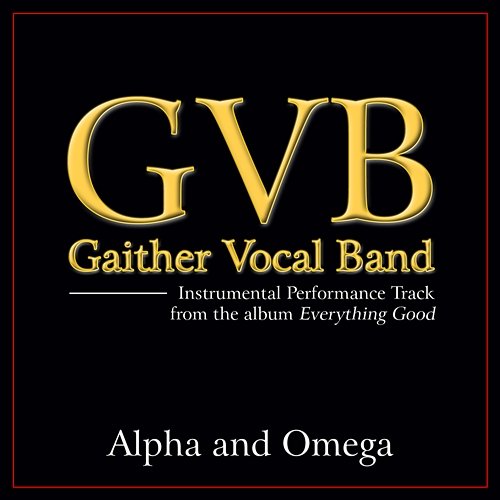 Alpha And Omega Gaither Vocal Band