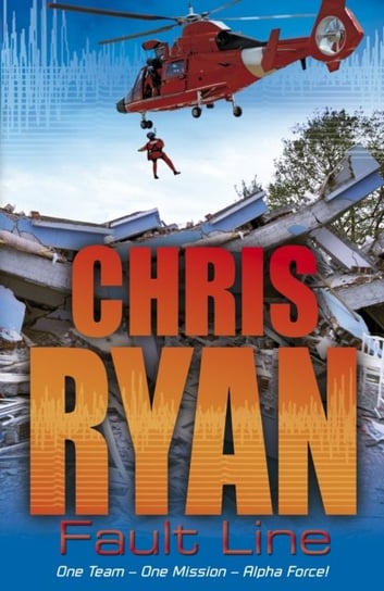 Alpha Force: Fault Line: Book 8 Ryan Chris