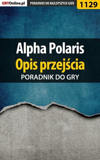 Alpha Polaris - opis przejścia - poradnik do gry Michałowska Katarzyna Kayleigh