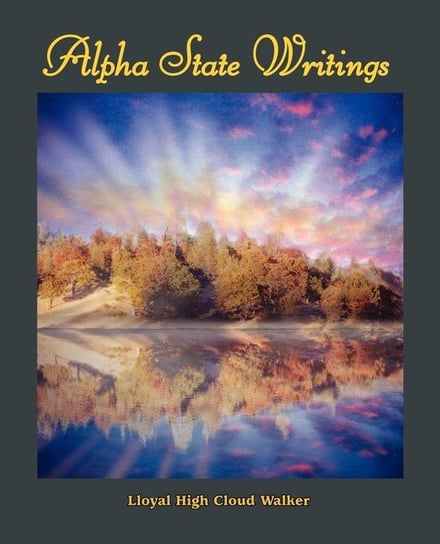 Alpha State Writings Walker Lloyal High Cloud