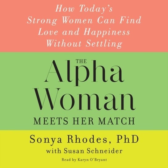 Alpha Woman Meets Her Match Schneider Susan, Rhodes Sonya