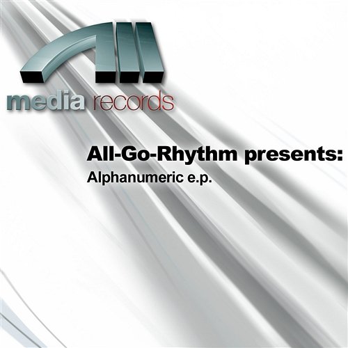 Alphanumeric e.p. All-Go-Rhythm presents: