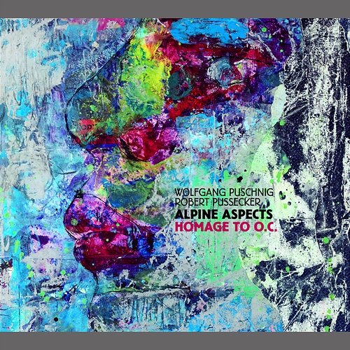 Alpine Aspects: Homage To O.C. Wolfgang Puschnig