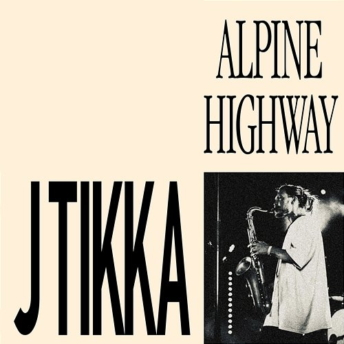 Alpine Highway J Tikka