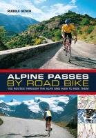 Alpine Passes by Road Bike Geser Rudolf