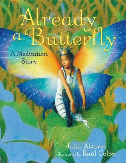Already a Butterfly. A Meditation Story Alvarez Julia